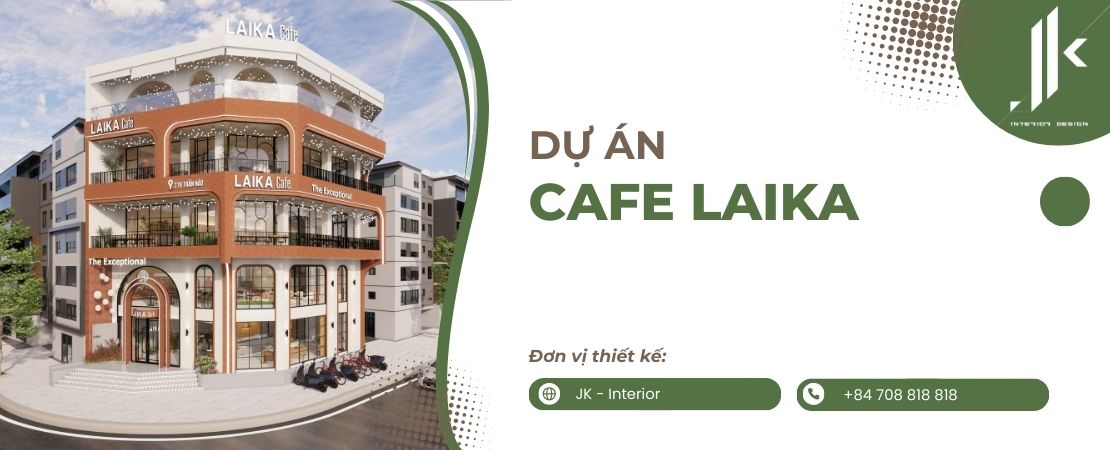 Dự án thiết kế - thi công quán cafe Laika - Thủ Đức