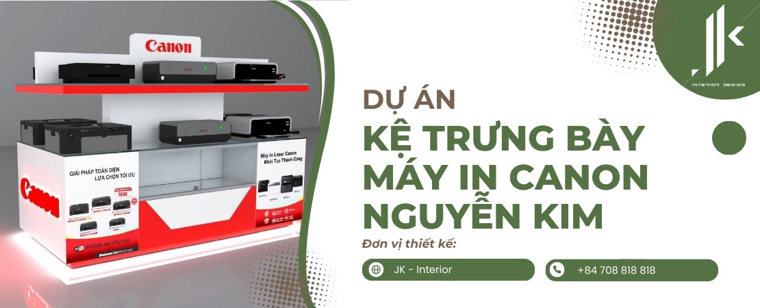 Dự án thiết kế - sản xuất kệ trưng bày máy in Canon Nguyễn Kim